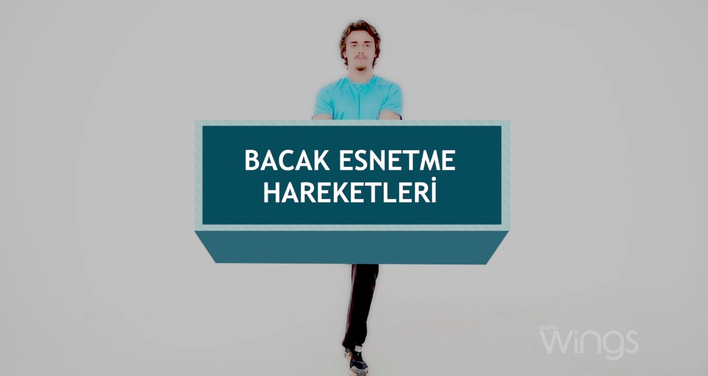 Bacak Esnetme Hareketleri