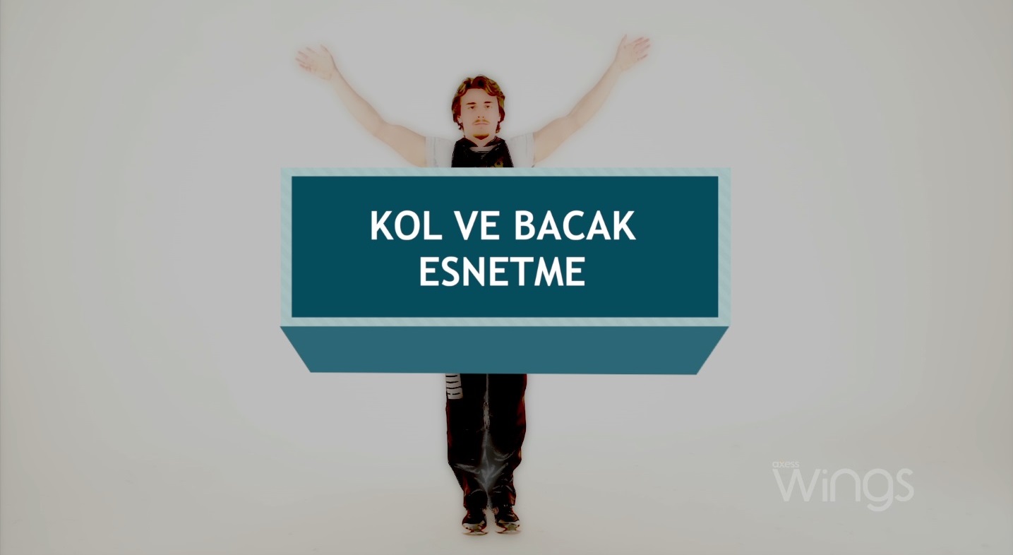 Kol ve Bacak Esnetme